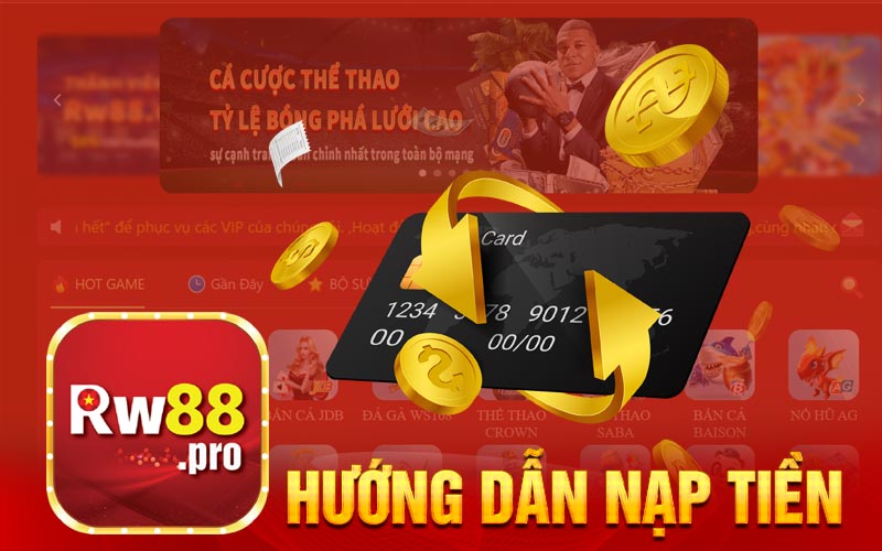 Hướng dẫn nạp tiền Rw88